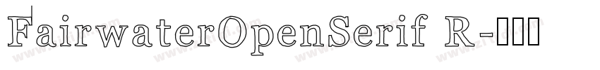 FairwaterOpenSerif R字体转换
